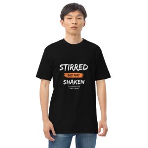 Men’s premium heavyweight tee | Stirred But Not Shaken