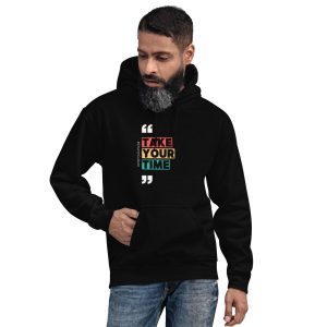 Unisex Hoodie | Take Your Time
