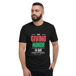 Short-Sleeve T-Shirt | First Giving Honor to God