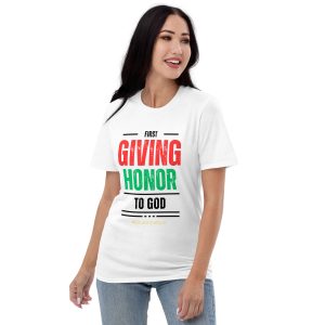 Short-Sleeve T-Shirt | First Giving Honor to God